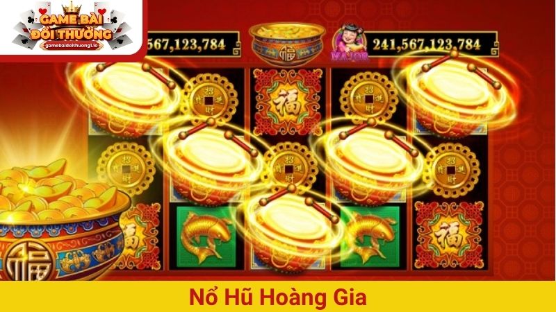 Nổ hũ Hoàng Gia
