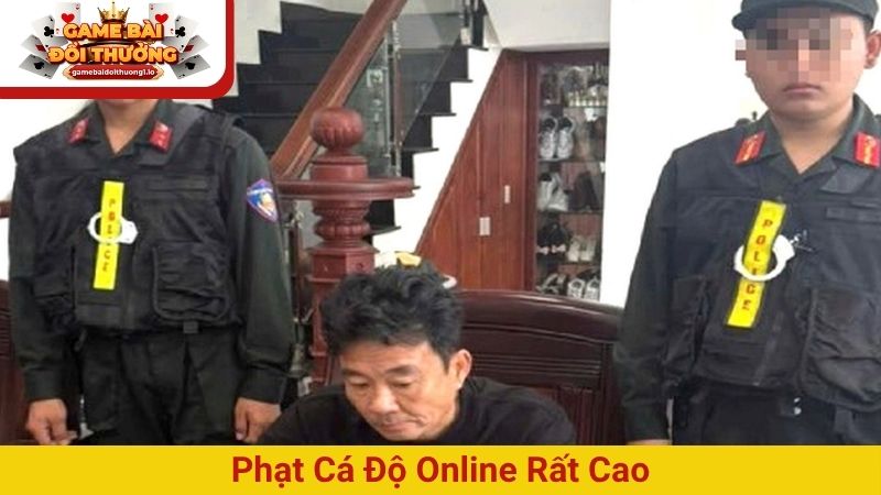Phạt cá độ online rất cao